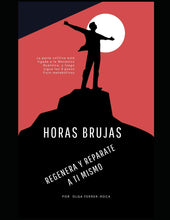 Cargar imagen en el visor de la galería, HORAS BRUJAS: Regenera y Repárate a ti mismo. (Spanish Edition)